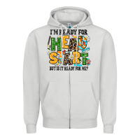 Dove Grey i am ready for head start but is it ready for me Zipper Hoodie - AdoDesignShop