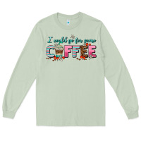 Matcha i could go for some coffee Long Sleeve Tee - AdoDesignShop