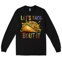 Black lets taco bout it Long Sleeve Tee - CTS Tumbler Store