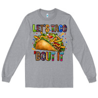 Heather Grey lets taco bout it Long Sleeve Tee - CTS Tumbler Store