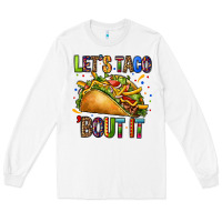 White lets taco bout it Long Sleeve Tee - CTS Tumbler Store