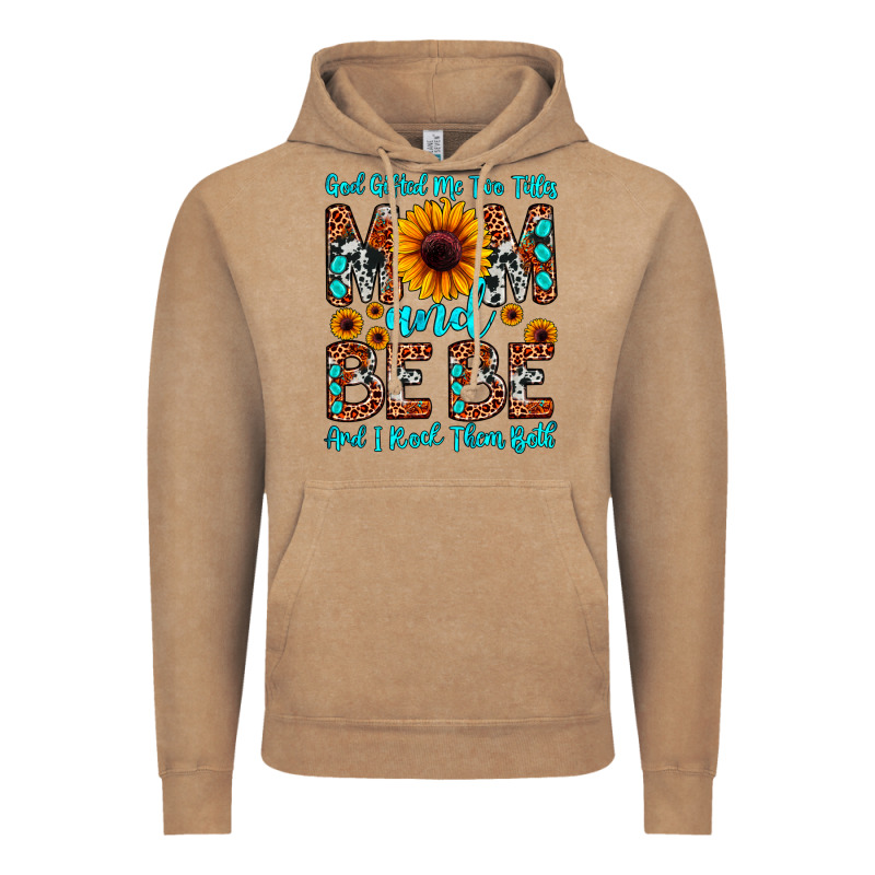 God Gifted Me Two Titles Mom And Bebe  And I Rock Vintage Hoodie by JahusDesignShop | Teevron