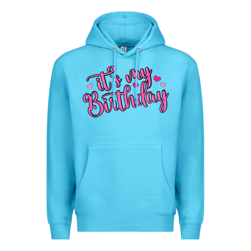 It S My Birthday Premium Hoodie by MaliasSmallBusiness | Teevron