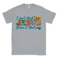 Heather Grey i don't think jesus done it that way Classic Tee - HRA Design Shop