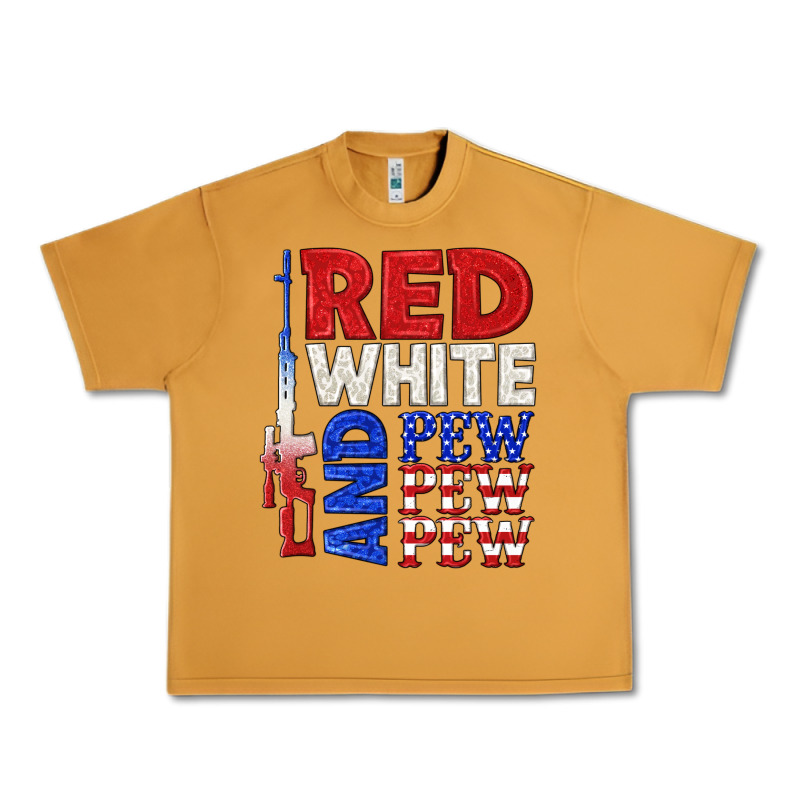 Red White And Pew Pew Pew Urban Heavy Tee by texasbilliewilder | Teevron