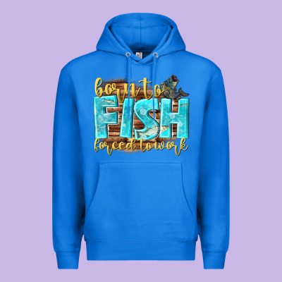Born To Fish Forced To Work Premium Hoodie Designed By Nancycooperartshop