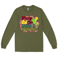 Army Green mama cita needs a margarita Long Sleeve Tee - CTS Tumbler Store