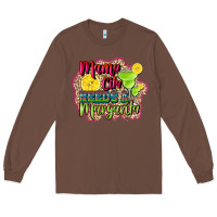 Chestnut mama cita needs a margarita Long Sleeve Tee - CTS Tumbler Store