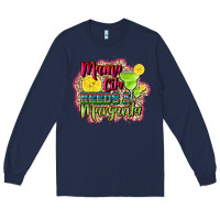 Navy mama cita needs a margarita Long Sleeve Tee - CTS Tumbler Store