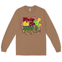 Toasted Coconut mama cita needs a margarita Long Sleeve Tee - CTS Tumbler Store