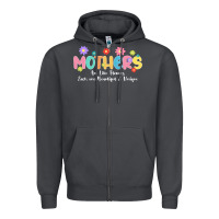 Mothers Are Like Flower Zipper Hoodie | Teevron