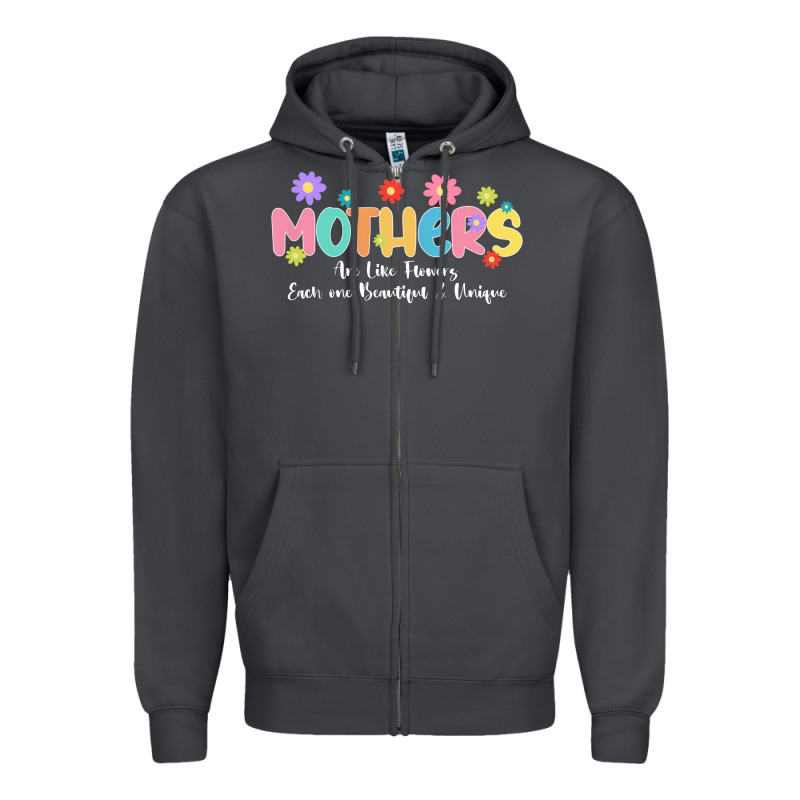 Mothers Are Like Flower Zipper Hoodie by JahusDesignShop | Teevron