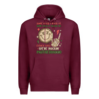 Burgundy some days i rock it some days it rocks me either w Premium Hoodie - MaliasSmallBusiness