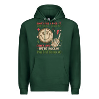 Sports Green some days i rock it some days it rocks me either w Premium Hoodie - MaliasSmallBusiness