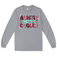 Heather Grey auntie like mom only cooler Long Sleeve Tee - Zillion Design Studio