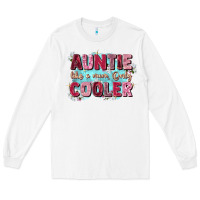 White auntie like mom only cooler Long Sleeve Tee - Zillion Design Studio
