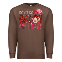 Chestnut dont go bacon my heart Premium Sweatshirt - NancyCooperArtShop