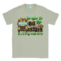 Matcha Be Nice To The Bus Driver It's A Long Walk Home Classic Tee - CowhideDigitalArt