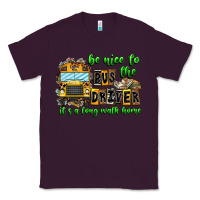 Plum Be Nice To The Bus Driver It's A Long Walk Home Classic Tee - CowhideDigitalArt