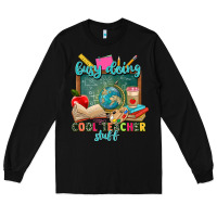 Black busy doing cool teacher stuff Long Sleeve Tee - Zillion Design Studio