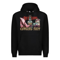 Black busy doing cowgirl shit liquor boots cigarette Premium Hoodie - NancyCooperArtShop