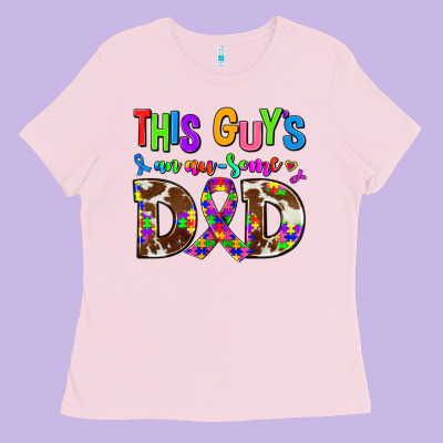 This Guys An Ausome Dad Ladies Tee Designed By Adodesignshop