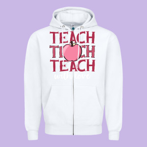 Teach With Love Zipper Hoodie Designed By Jahusdesignshop
