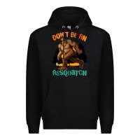 Black dont be an assquatch Premium Hoodie - MaliasSmallBusiness