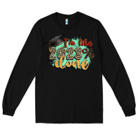 Black i'm 2023 done Long Sleeve Tee - Zillion Design Studio