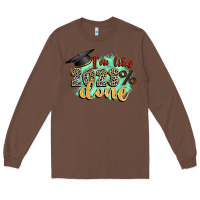 Chestnut i'm 2023 done Long Sleeve Tee - Zillion Design Studio