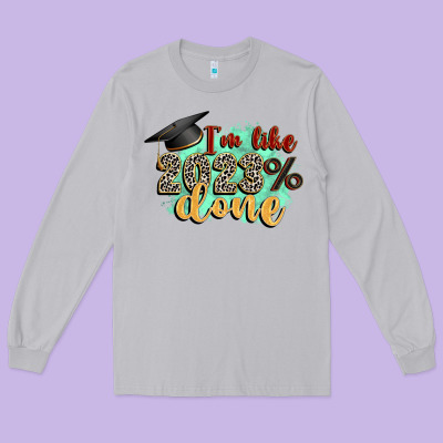 I'm 2023 Done Long Sleeve Tee Designed By Zillion Design Studio