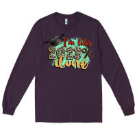 Plum i'm 2023 done Long Sleeve Tee - Zillion Design Studio