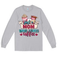 Moon Dust just a mom who loves coffee Long Sleeve Tee - Zillion Design Studio