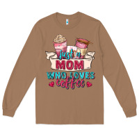Toasted Coconut just a mom who loves coffee Long Sleeve Tee - Zillion Design Studio