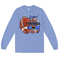 Colony Blue livin' that football mom life Long Sleeve Tee - Zillion Design Studio