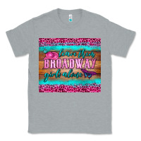 Heather Grey leave them broadway girls alone tumbler Classic Tee - HRA Design Shop