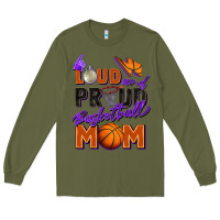 Army Green loud and proud basketball mom Long Sleeve Tee - Zillion Design Studio