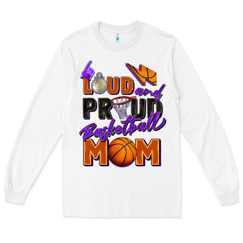 Loud And Proud Basketball Mom Long Sleeve Tee by Zillion Design Studio | Teevron
