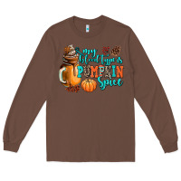Chestnut my blood type is pumpkin spice Long Sleeve Tee - AdoDesignShop