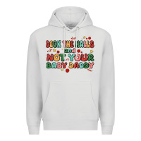 Dove Grey deck the halls and not your baby daddy Premium Hoodie - MaliasSmallBusiness