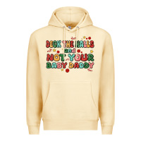Pina Colada deck the halls and not your baby daddy Premium Hoodie - MaliasSmallBusiness