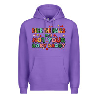 Purple deck the halls and not your baby daddy Premium Hoodie - MaliasSmallBusiness