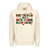 Sandshell deck the halls and not your baby daddy Premium Hoodie - MaliasSmallBusiness