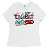 White teacher mode off Ladies Tee - AdoDesignShop