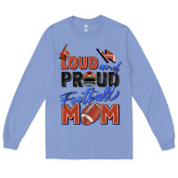 Colony Blue loud and proud football mom Long Sleeve Tee - Zillion Design Studio