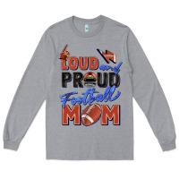 Heather Grey loud and proud football mom Long Sleeve Tee - Zillion Design Studio