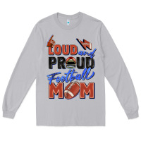 Moon Dust loud and proud football mom Long Sleeve Tee - Zillion Design Studio