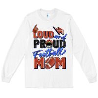 White loud and proud football mom Long Sleeve Tee - Zillion Design Studio