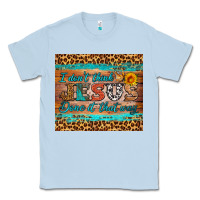 Dusty Blue i don't think jesus done it that way tumbler Classic Tee - HRA Design Shop