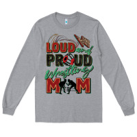 Heather Grey loud and proud wrestling mom Long Sleeve Tee - Zillion Design Studio